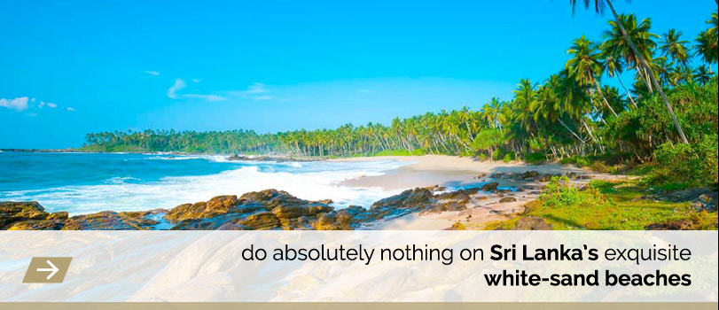 do absolutely nothing on Sri Lanka's exquisite white-sand beaches